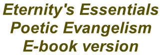 Eternity's Essentials  Poetic Evangelism  E-book version