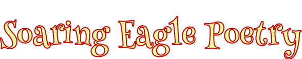 Soaring Eagle Poetry